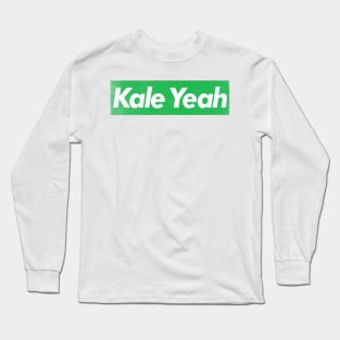 Kale Yeah / Vegan - Plant Based - Typography Design Long Sleeve T-Shirt